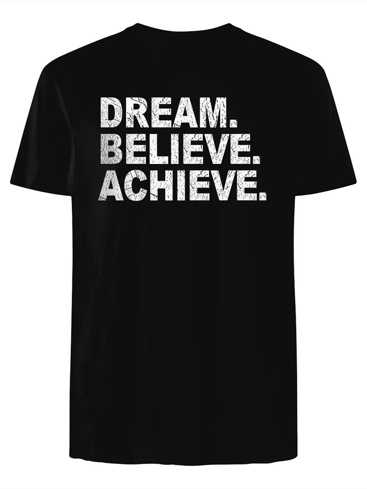 Dream. Believe. Achieve. T-Shirt product image (1)
