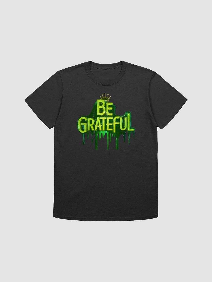 Be Grateful Unisex T-Shirt product image (1)