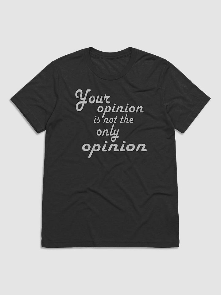 Your Opinion... Bella+Canvas Triblend Short Sleeve T-Shirt product image (1)