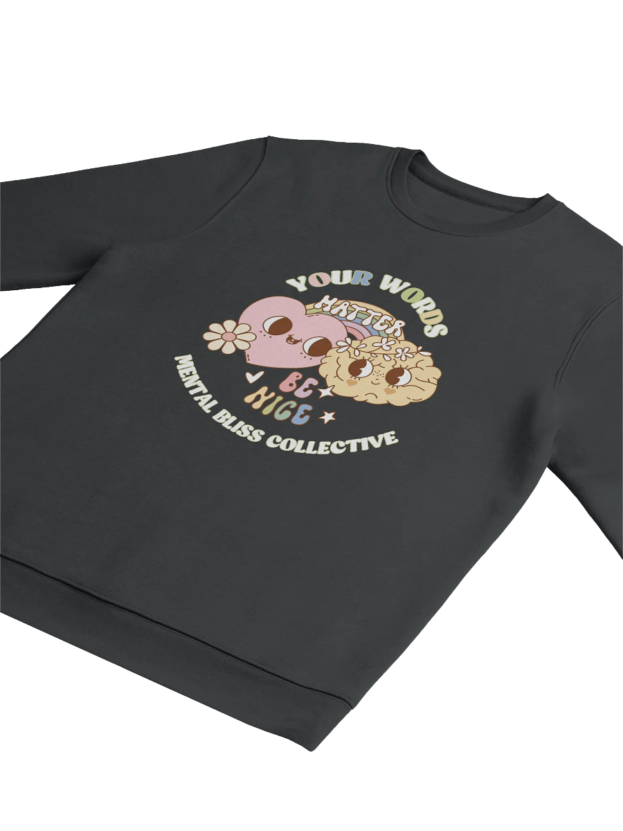 "Your Words Matter, Be Nice" Eco Unisex Sweatshirt – Spread Kindness and Positivity product image (3)