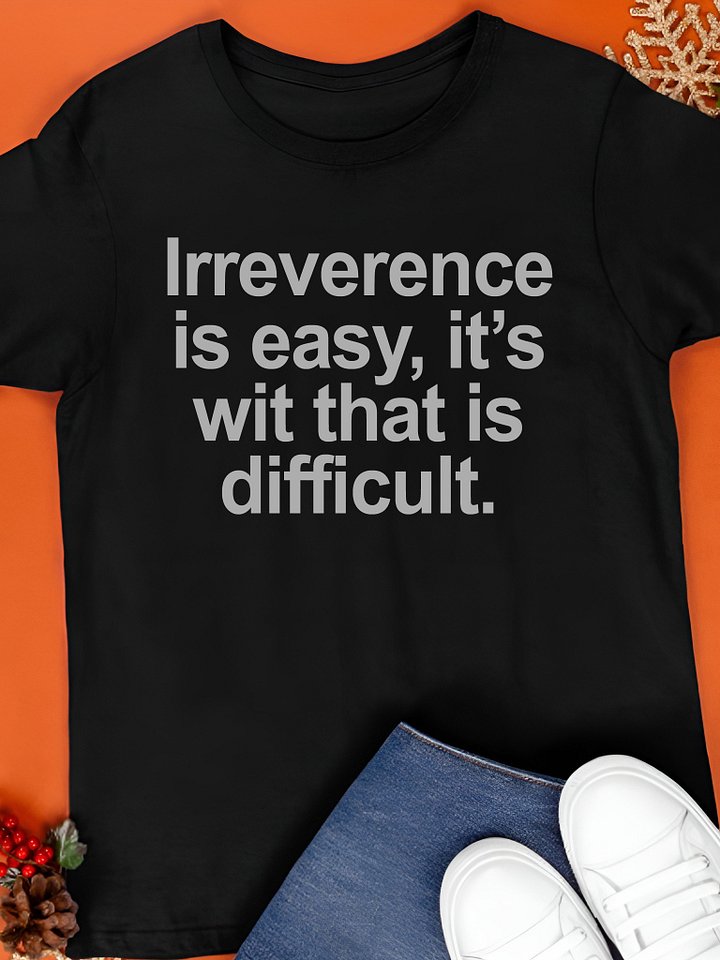 Tom Lehrer Irreverence Is Easy It’s Wit That Is Difficult T-Shirt product image (1)