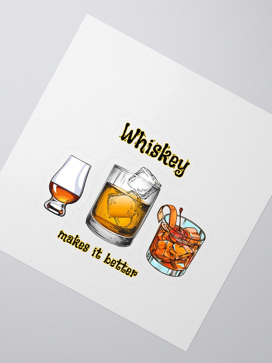 Whiskey makes it better sticker product image (2)