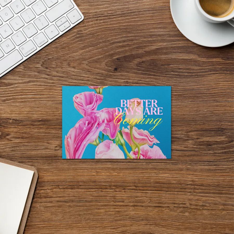 'Better Days Are Coming' Greeting Card product image (11)