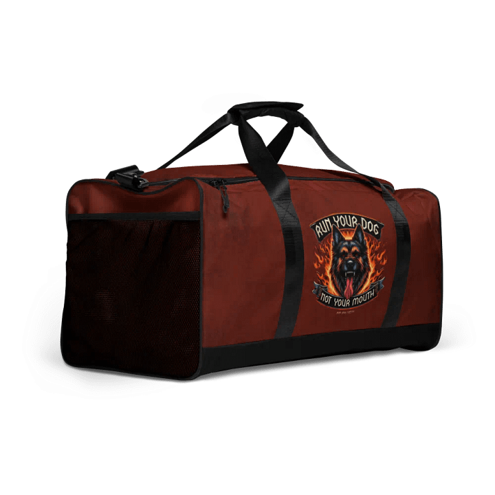Run Your Dog, Not Your Mouth - Fire - Training Gear Duffle Bag product image (2)