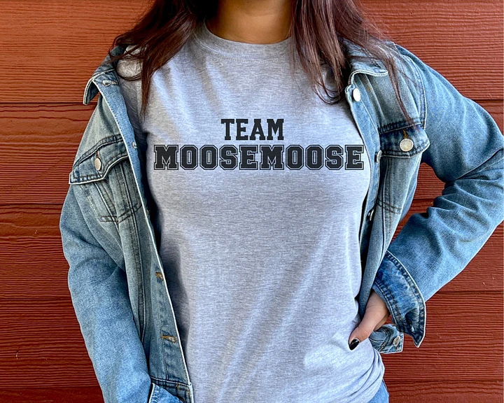 Team MooseMoose Unisex Tshirt product image (1)