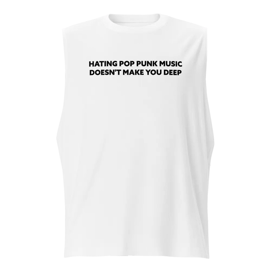 HATING POP PUNK MUSIC DOESN'T MAKE YOU DEEP product image (1)