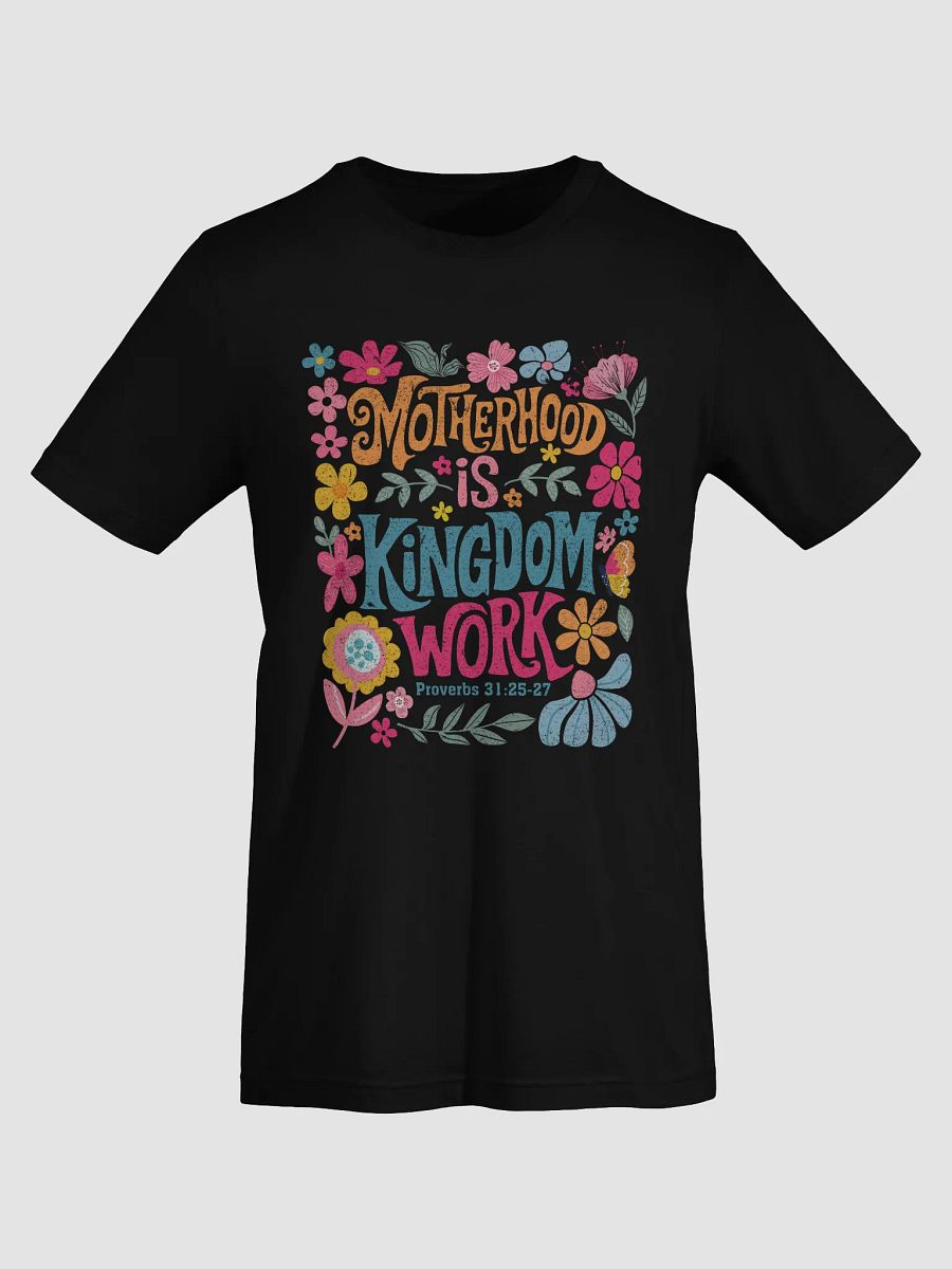 Motherhood is Kingdom Work Tee product image (73)