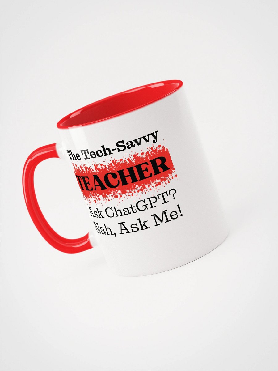 The Tech-Savvy Teacher, Ask Me Ceramic Mug product image (6)