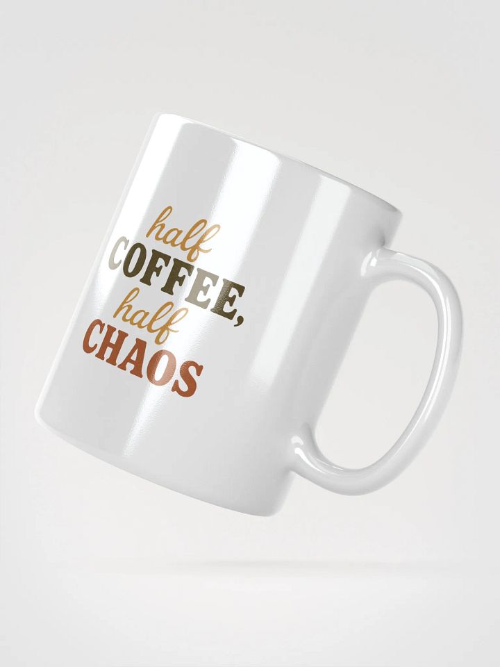 Half Coffee, Half Chaos White Glossy Mug product image (6)