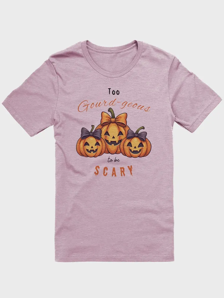Too Gourd-geous to be Scary Tee (v.2) product image (1)