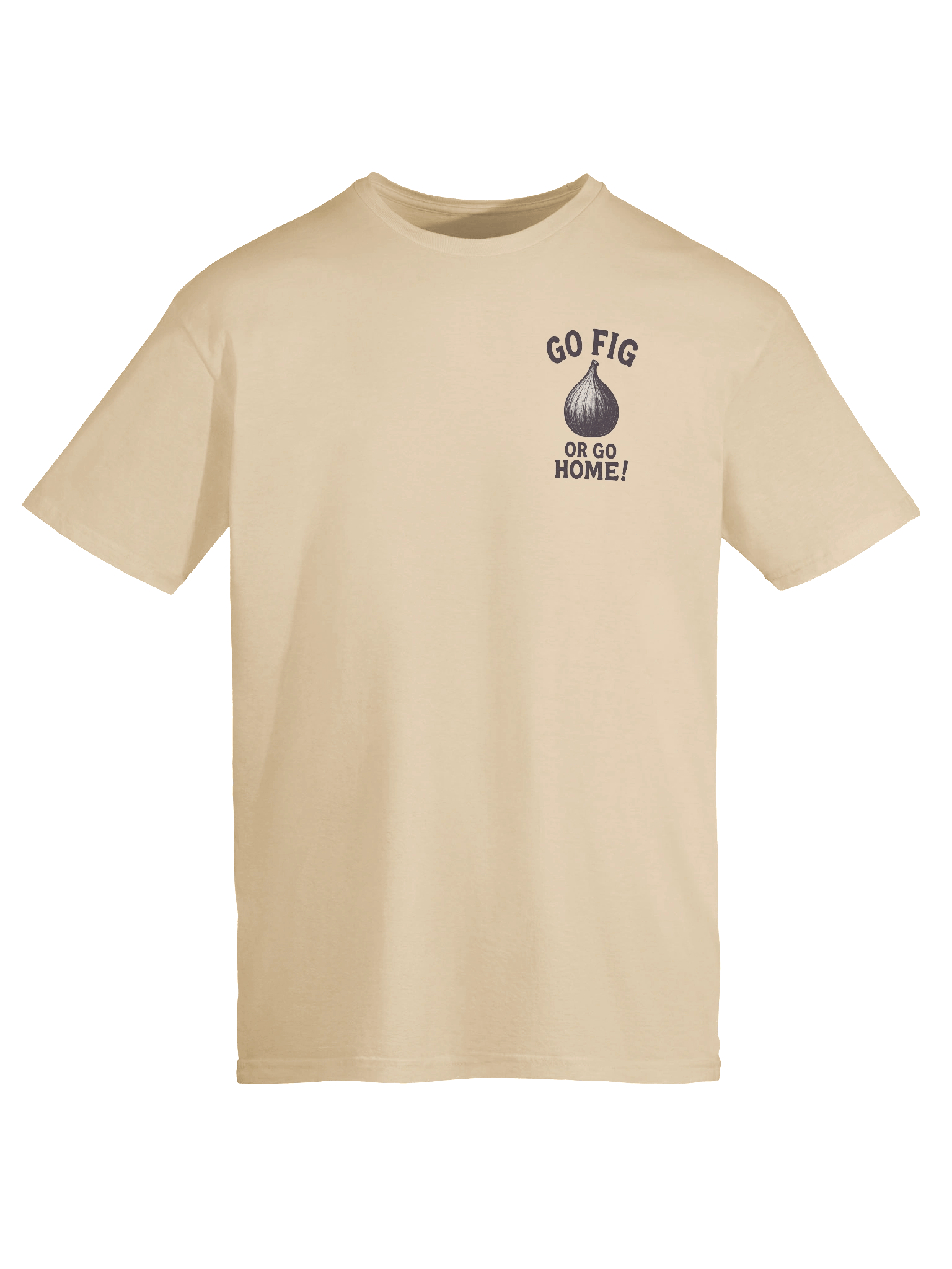 Go Fig or Go Home! (small logo) - Unisex T-Shirt product image (60)