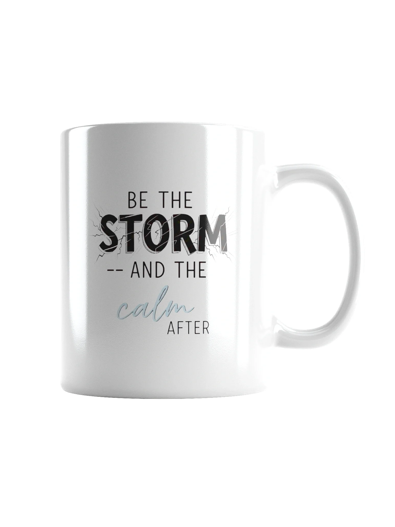 Be the Storm and the Calm After Mug – Inspirational Coffee Cup for Strength & Serenity product image (2)