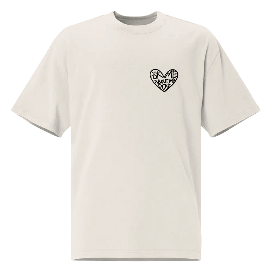Ask Me About My Dog Oversized Tee product image (1)