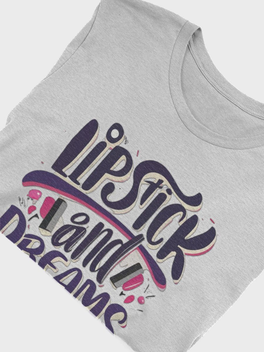 Lipstick and Dreams T-shirt - v3 product image (6)