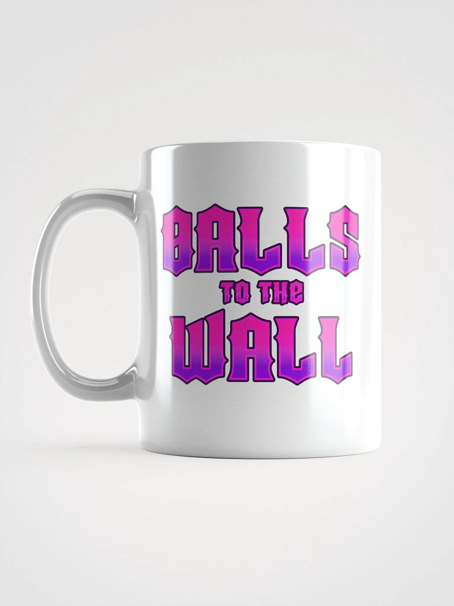 Ball to the Wall, Tits to the Ceiling White Mug product image (18)