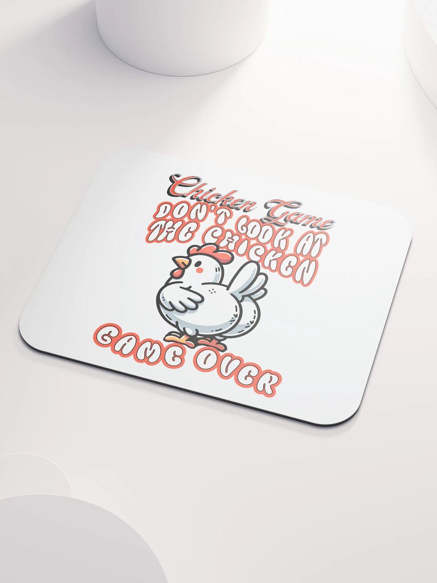 Chicken Game Dont Look At The Chicken Game Over Mouse Pad product image (3)