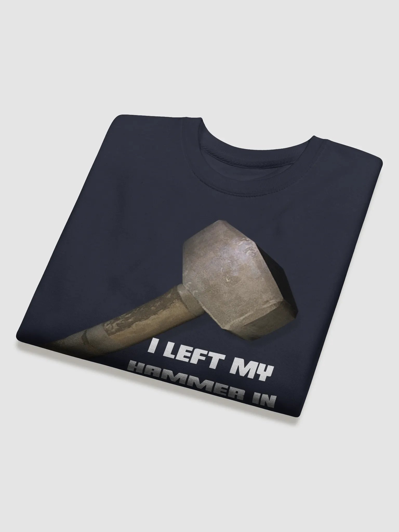 I Left My Hammer In Coastal Highway Sweatshirt product image (3)