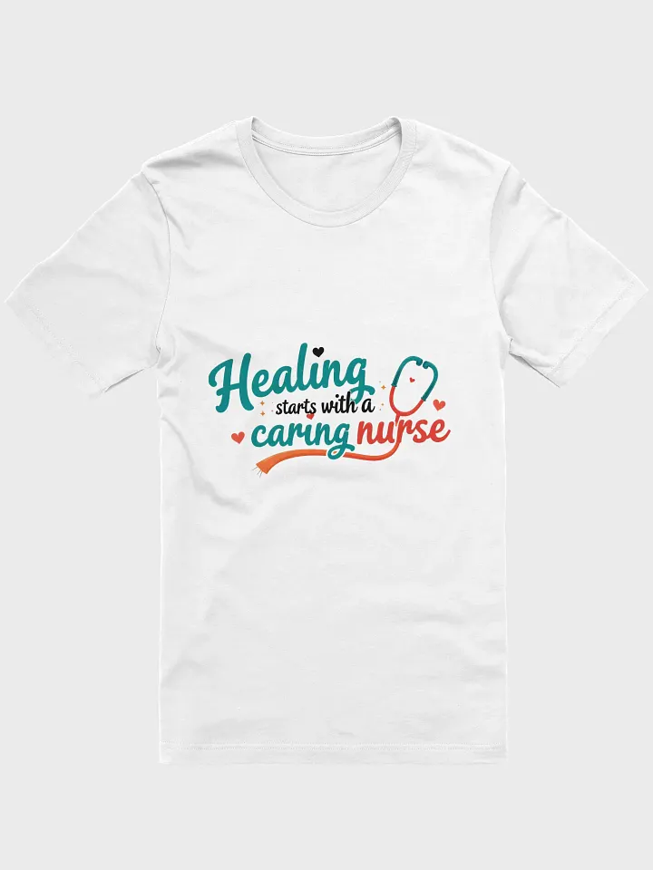 Healing Starts with a Caring Nurse T-Shirt product image (1)