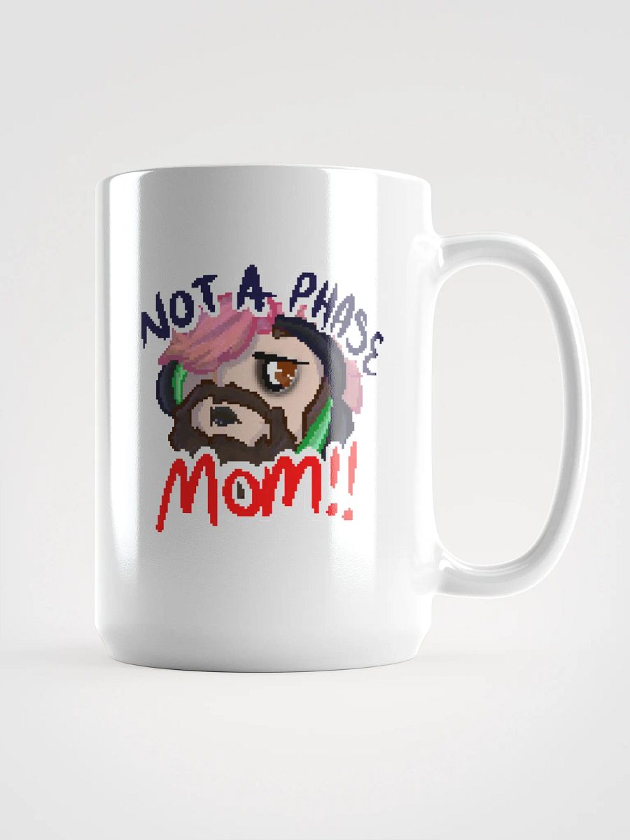 Not A Phase Mom Mug - By TabyCrazyKat product image (1)