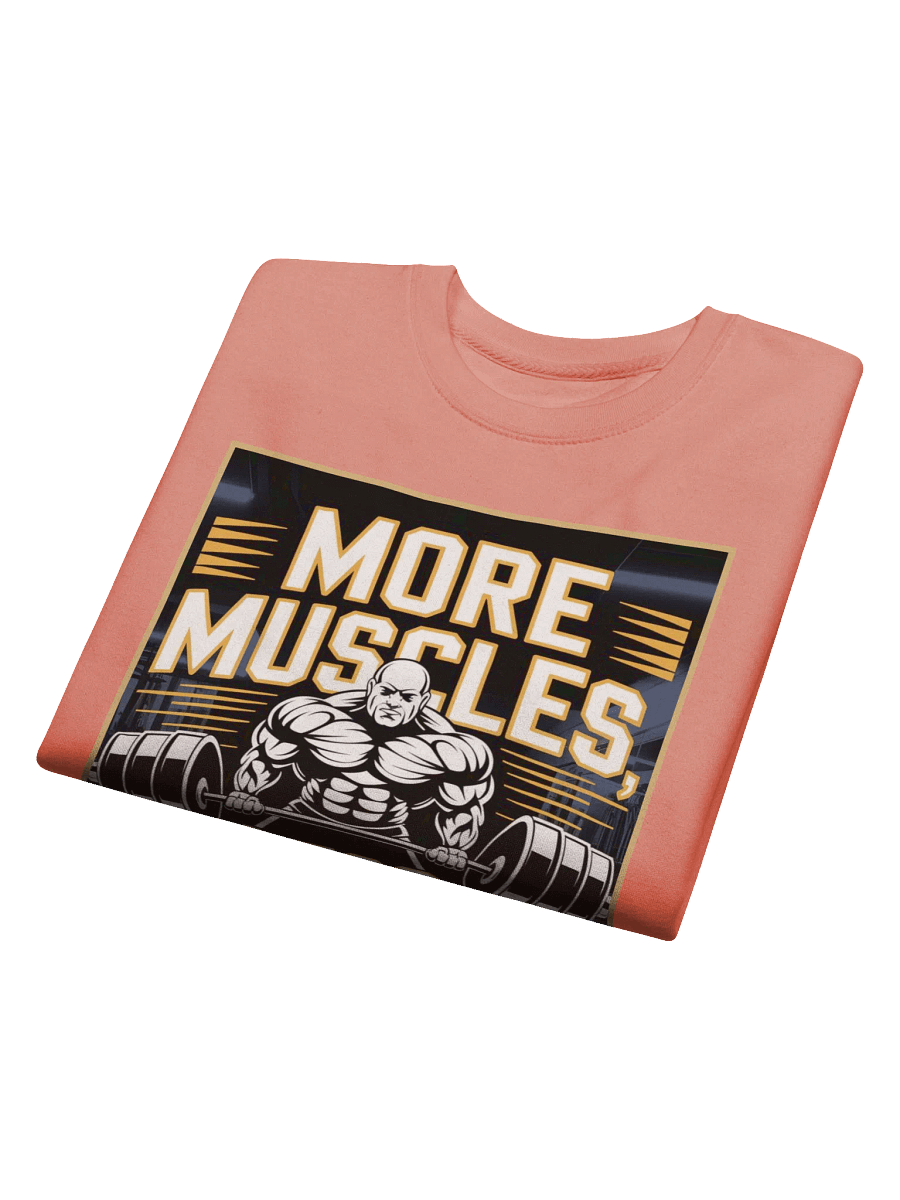 "MORE MUSCLES, LESS PROBLEMS" premium cotton sweatshirt product image (11)