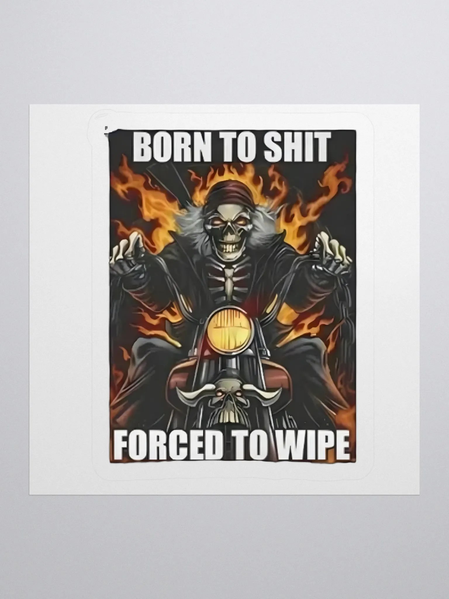 Born To Shit Forced To Wipe Sticker product image (1)