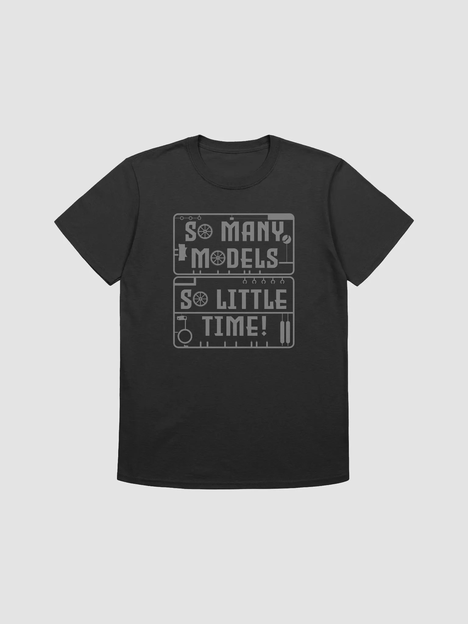So Many Models, So Little Time! - Tee product image (1)