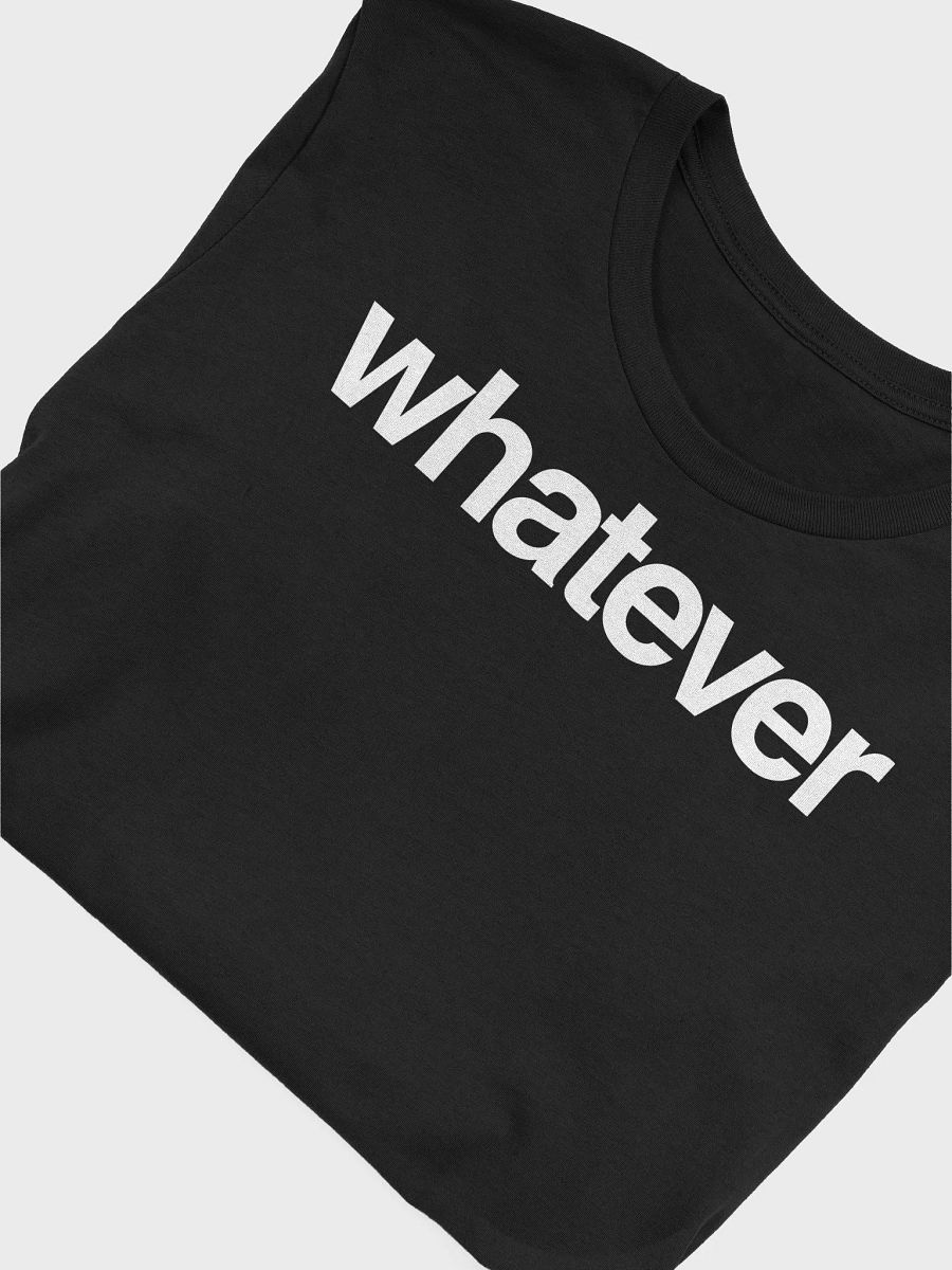 WHATEVER T-SHIRT product image (15)