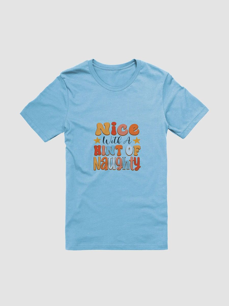 Vibrant Vibes Nice with a Hint of Naughty T-Shirt product image (6)