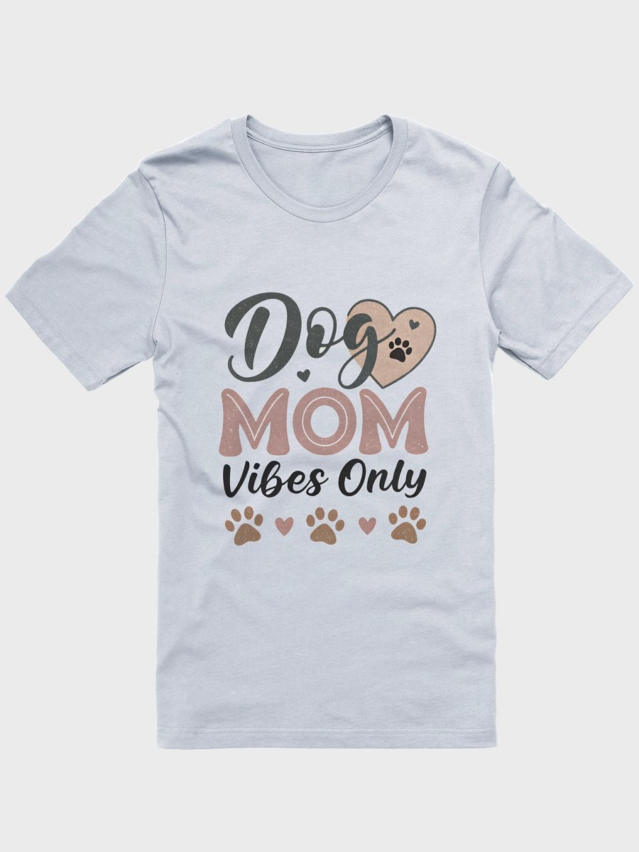 Dog Mom Vibes Only T-Shirt Design product image (8)