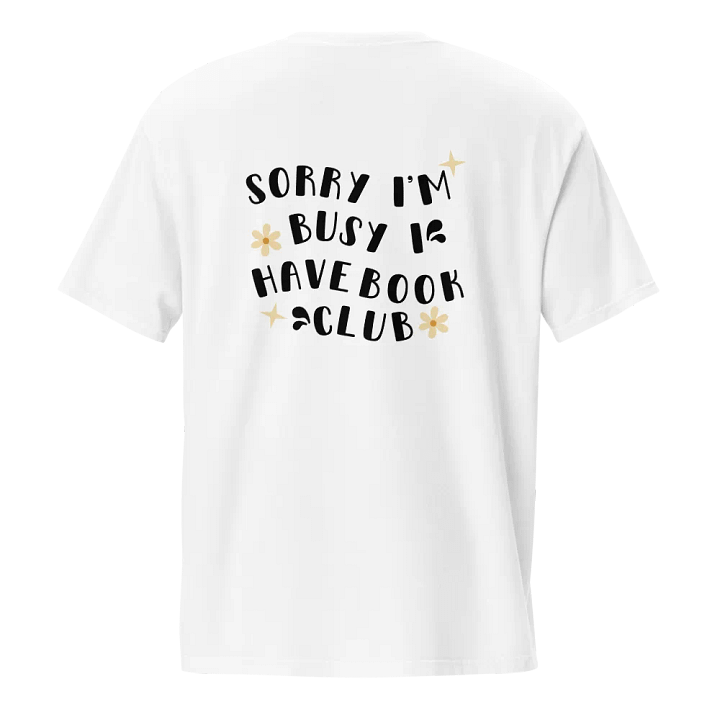 Exclusive Oversized T-Shirt - 'SORRY I CAN’T I HAVE BOOK CLUB' - Perfect for Book Lovers product image (2)