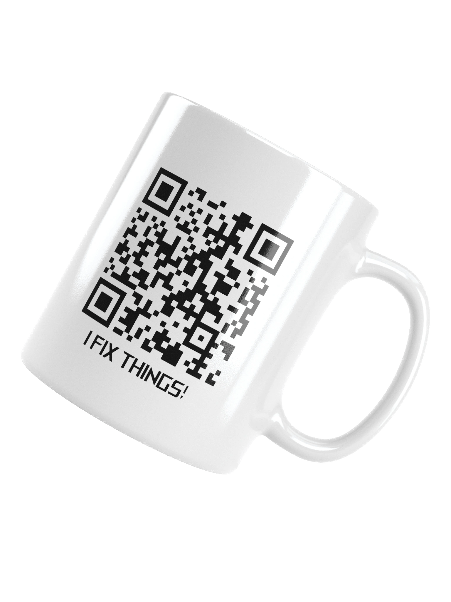White Glossy Mug - I FIX THINGS! product image (5)