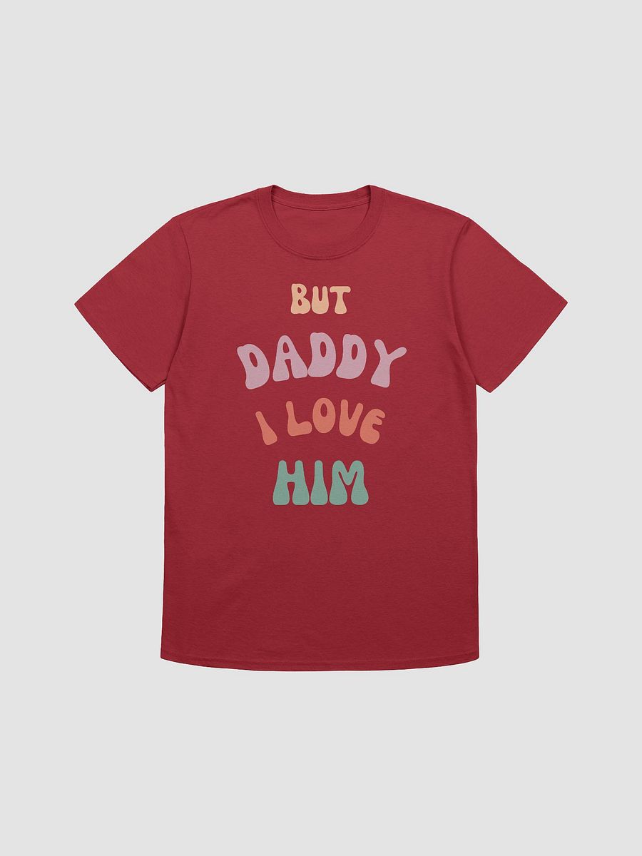 But Daddy I Love Him Unisex T-Shirt V10 product image (1)
