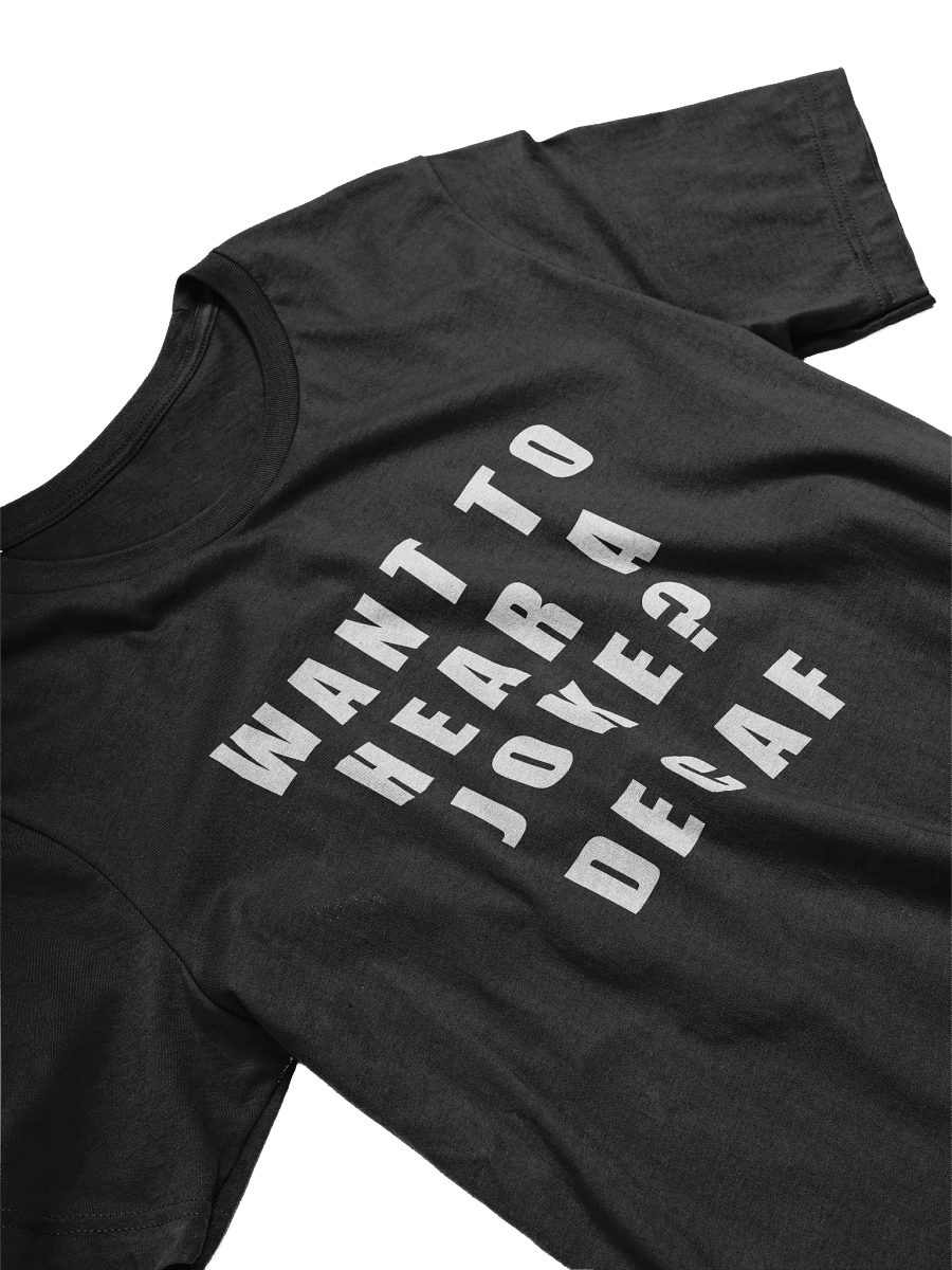 Want to hear a joke – T-shirt product image (3)