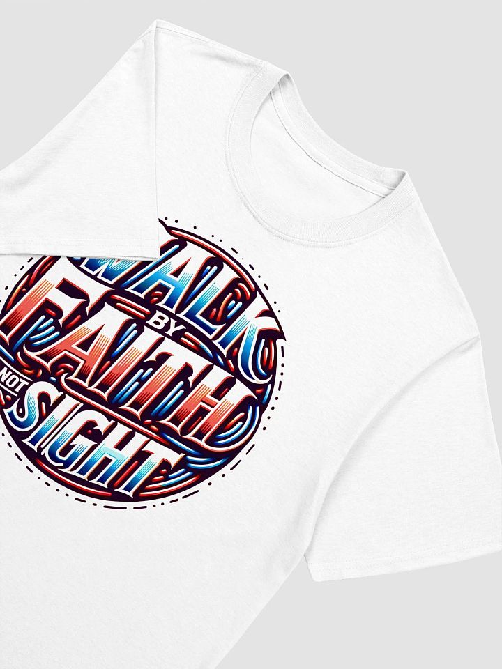 Walk By Faith Not Sight Inspirational T-Shirt product image (1)