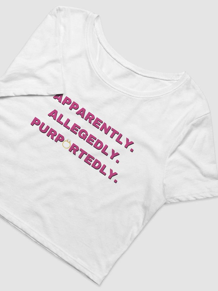 Apparently. Allegedly. Purportedly. - Angela - Crop Tee product image (6)