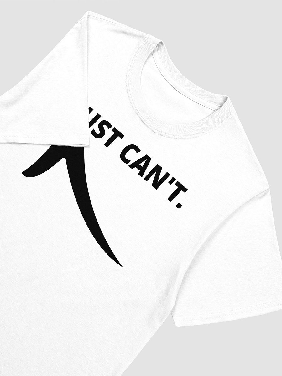 I Just Can't Funny T-Shirt product image (11)