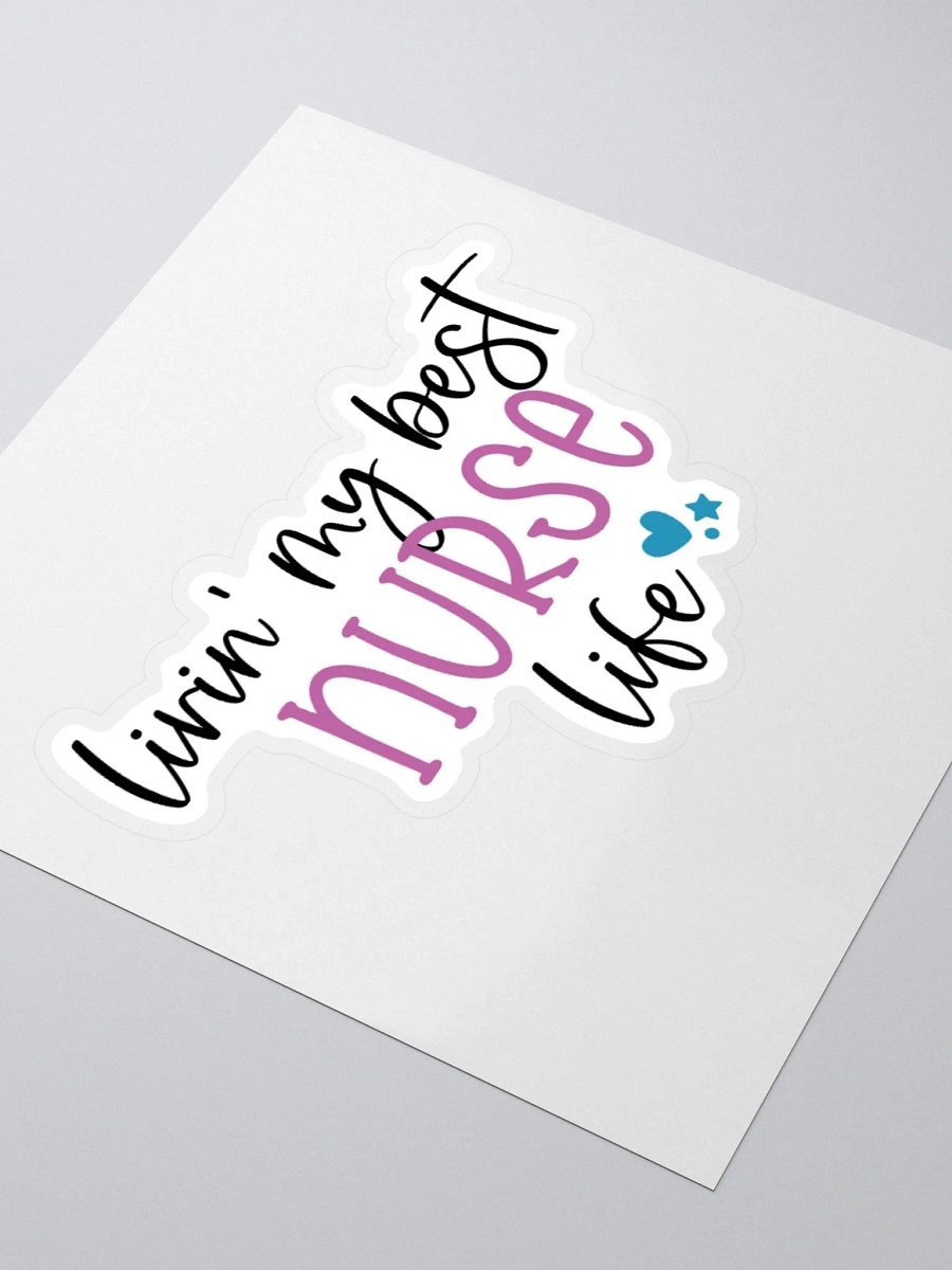 Livin’ My Best Nurse Life Sticker product image (7)