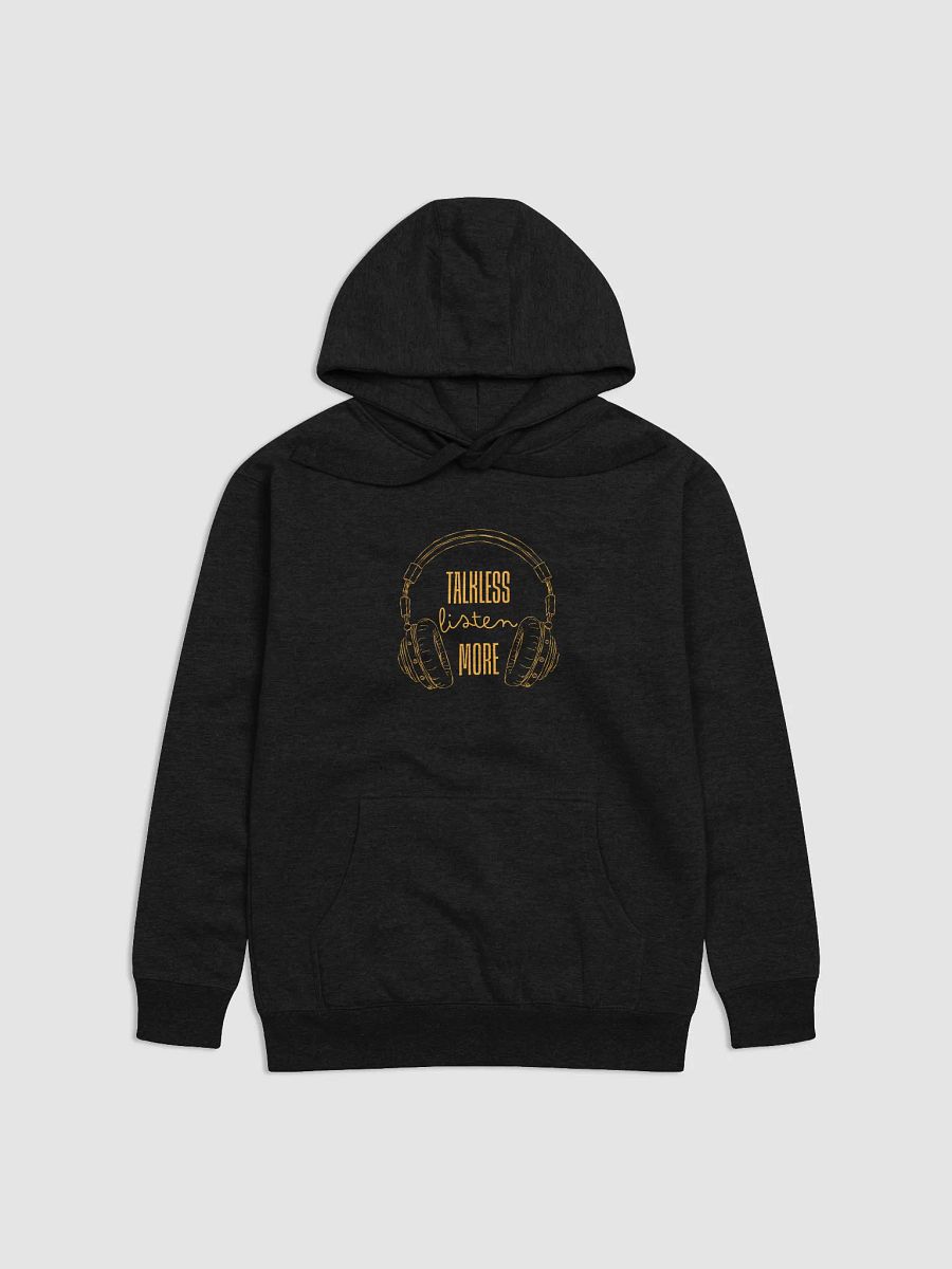 Talk Less Listen More Hoodie product image (6)