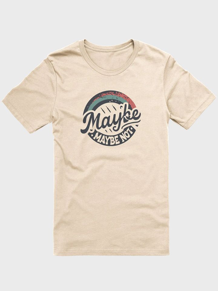 Maybe, Maybe not circle product image (1)