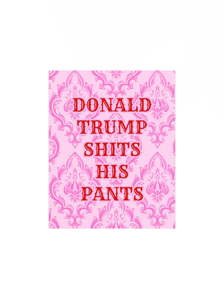 Donald Trump Sh*ts His Pants Maximalist Poster product image (1)