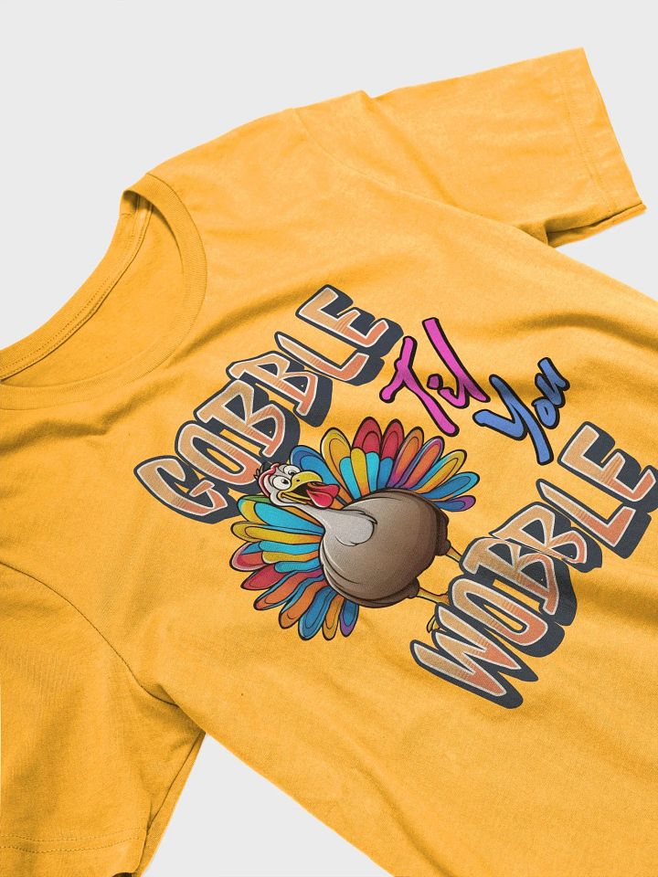 Gobble Til You Wobble Colorful Turkey T-Shirt product image (14)