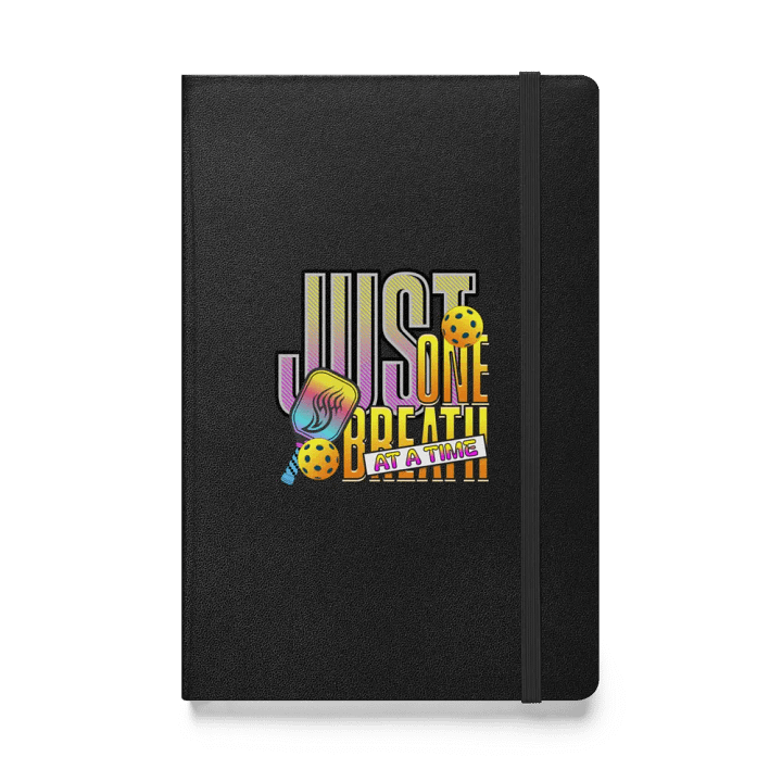 Just One Breath At A Time Pickleball Inspire Hardcover Notebook product image (1)