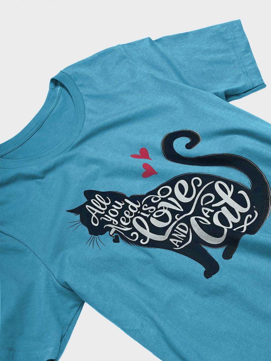 All You Need is Love and a Cat - Cat Lover T-Shirt product image (6)