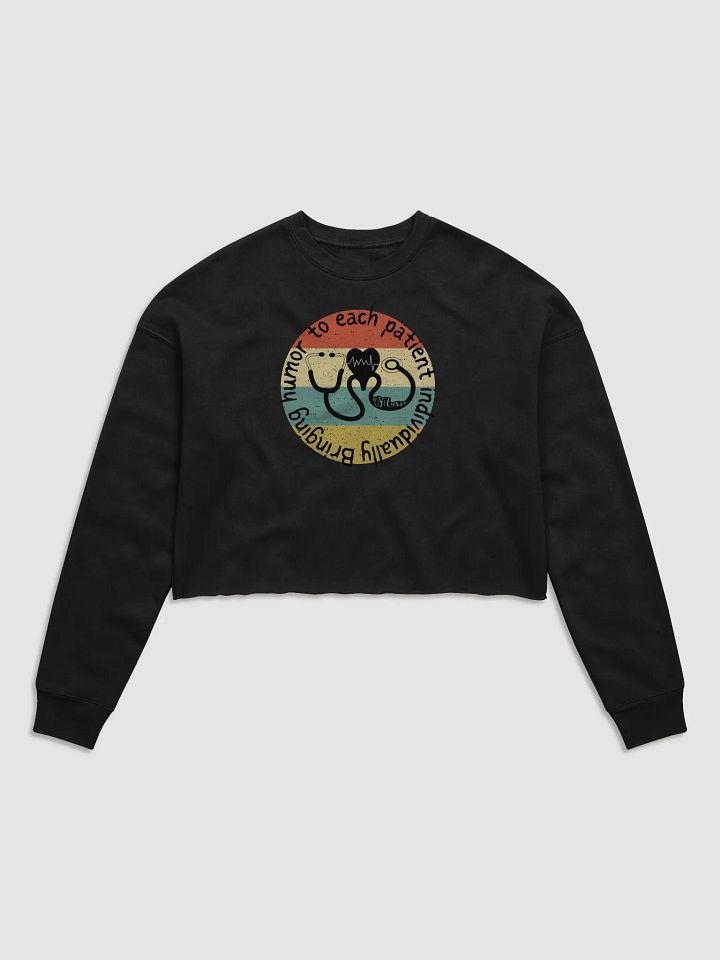 Bringing humor to each patient individually Crop Sweatshirt product image (4)
