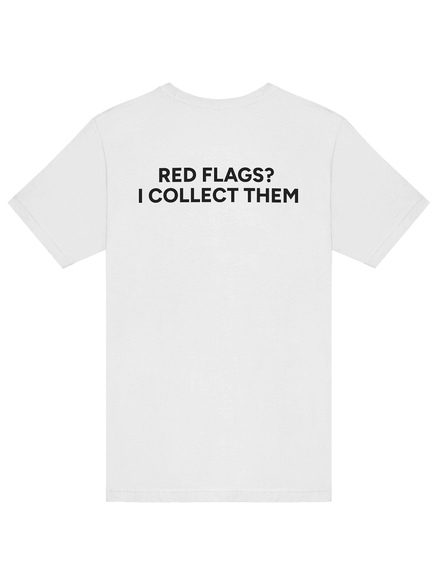 Red flags? I collect them T-shirt product image (1)