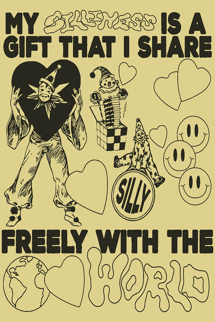 MY SILLINESS IS A GIFT product image (1)