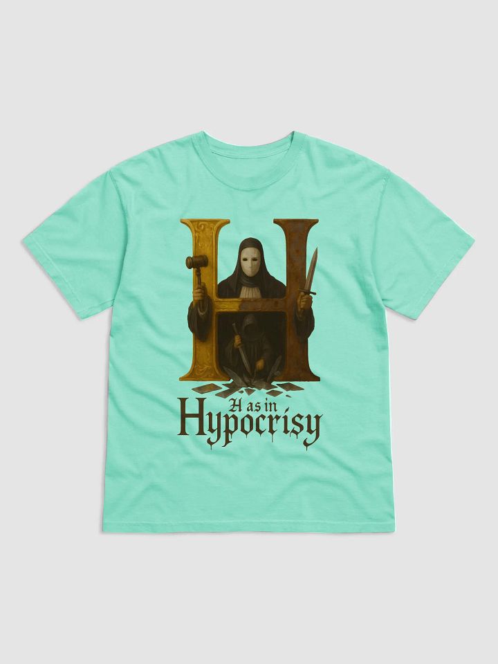 H as in hypocrisy t-shirt product image (89)
