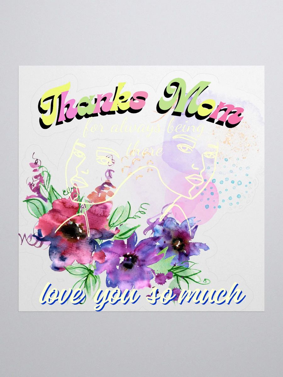 Thanks mom for always being there sticker product image (1)