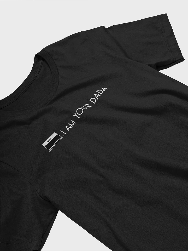 Enter Name, I am your Dada T-Shirt product image (1)