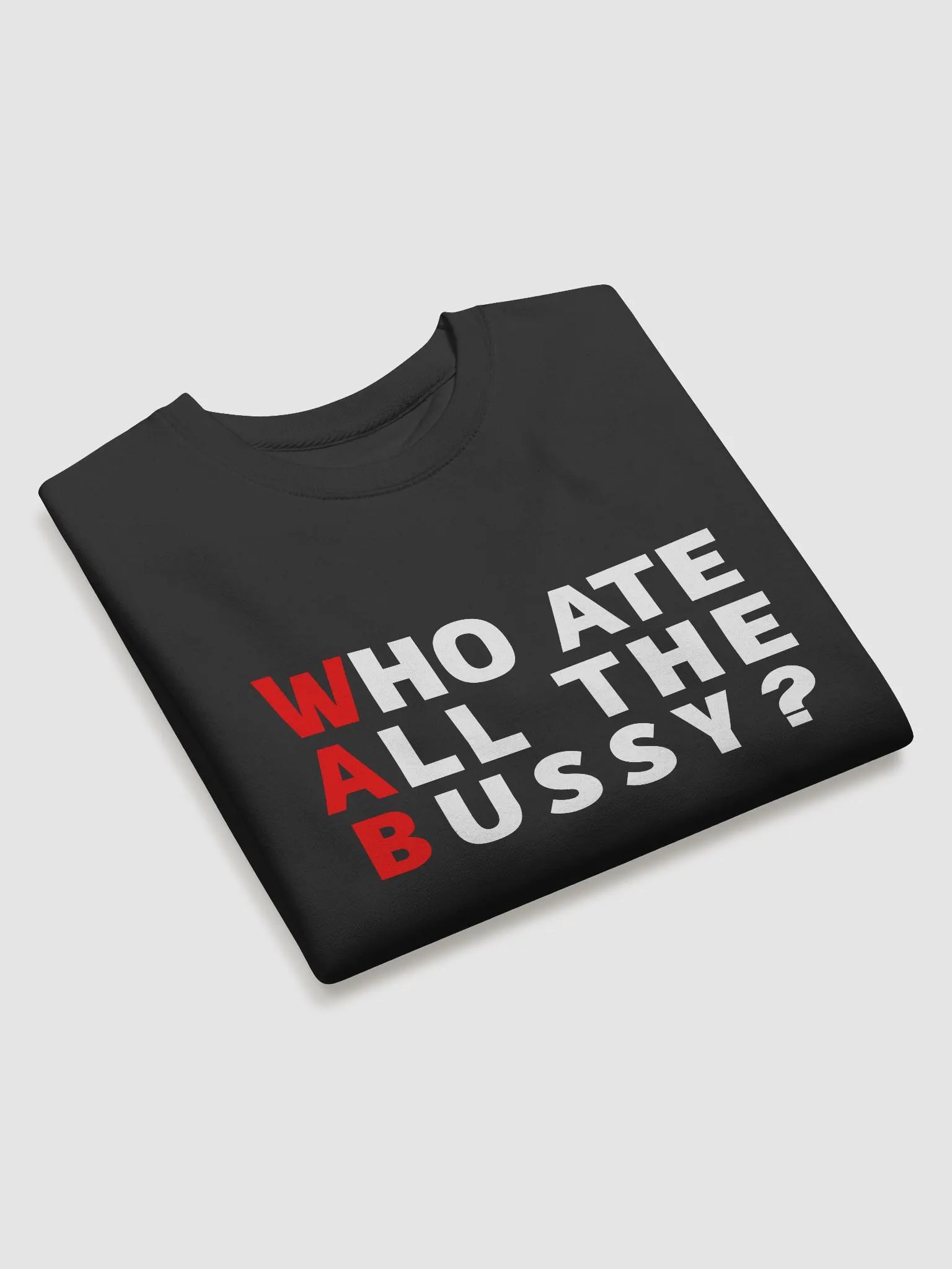 Who Ate All The Bussy Sweatshirt product image (3)